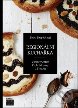 Regionální kuchařka - Petra Pospěchová, Smart Press, 2013