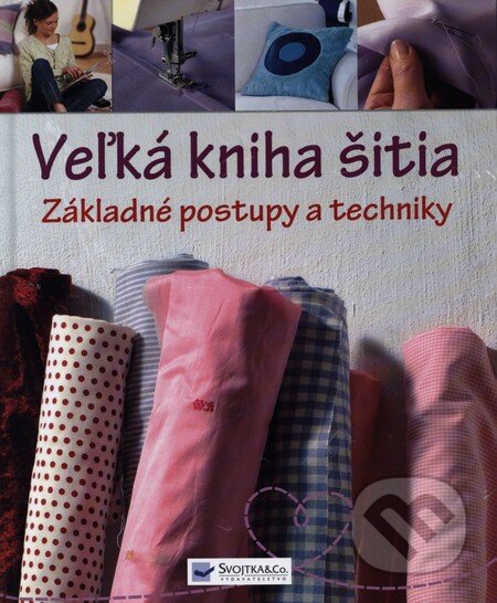 Veľká kniha šitia, Svojtka&Co., 2013