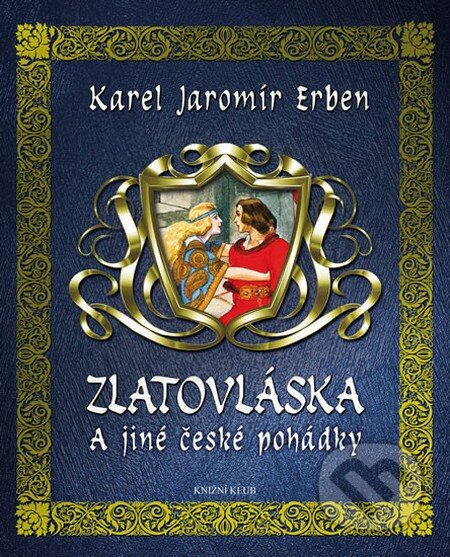 Zlatovláska a jiné české pohádky - Karel Jaromír Erben, Knižní klub, 2013