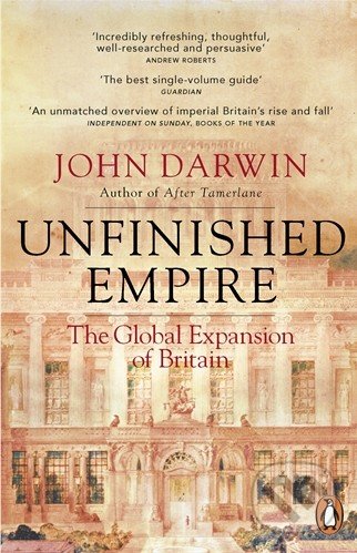 Unfinished Empire - John Darwin, Penguin Books, 2013