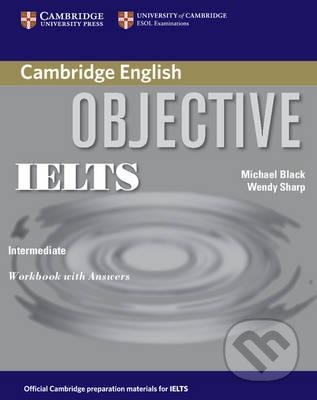 Objective IELTS Intermediate - Michael Black, Wendy Sharp, Cambridge University Press, 2006