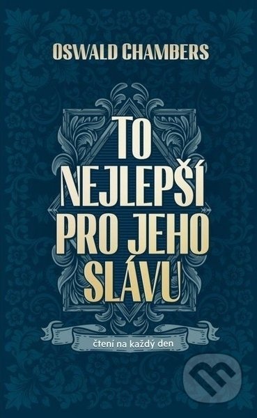 To nejlepší pro Jeho slávu - Oswald Chambers, Návrat domů, 2022