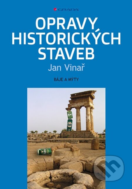 Opravy historických staveb - Jan Vinař, Grada, 2021