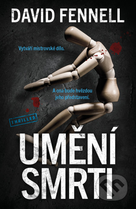 Umění smrti (Vytváří mistrovské dílo. A ona bude hvězdou jeho představení.) - kniha z kategorie Thrillery