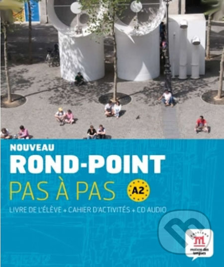 Rond-Point pas a pas A2 – L. de lél. + C. dex. + CD, Klett, 2012