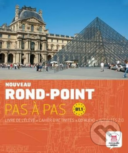 Rond-Point pas a pas B1.1 – L. de lél. + C. dex. + CD, Klett, 2012
