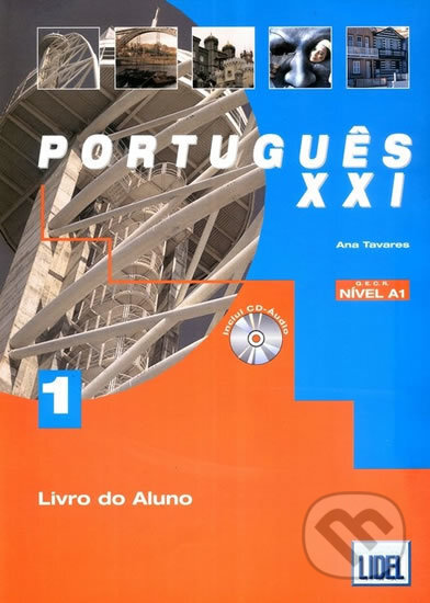 Portugues XXI: Livro do aluno 1 (A1)+ CD - Ana Tavares, , 2008