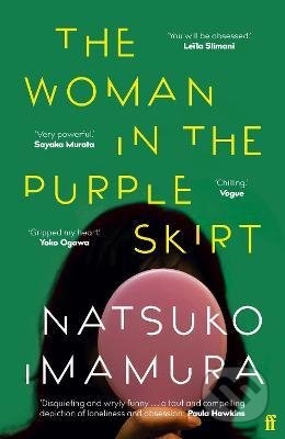 The Woman in the Purple Skirt - Natsuko Imamura, Faber and Faber, 2022