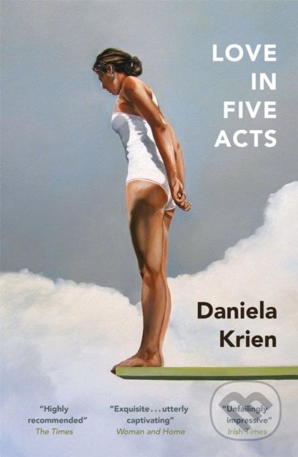 Love in Five Acts - Daniela Krien, Quercus, 2022