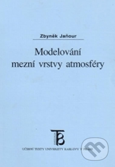 Modelování mezní vrstvy atmosféry - Zbyněk Jaňour - kniha z kategorie Kosmologie