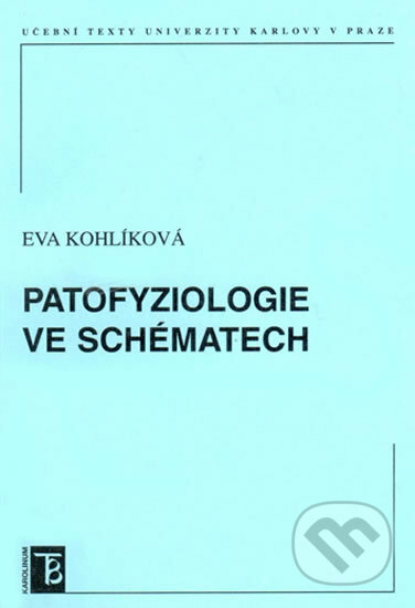 Kniha: Patofyziologie ve schématech (Eva Kohlíková). Karolinum, 2007