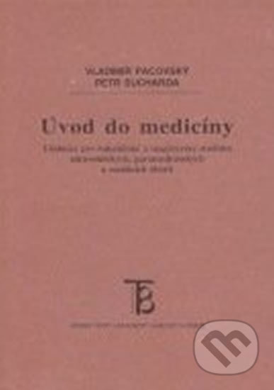 Úvod do medicíny - Petr Sucharda, Vladimír Pacovský, Karolinum, 2002