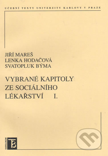 Vybrané kapitoly ze sociálního lékařství I. - Jiří Mareš - kniha z kategorie Vysoké školy