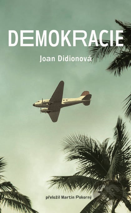 Demokracie - Joan Didion, NLN s.r.o., 2022