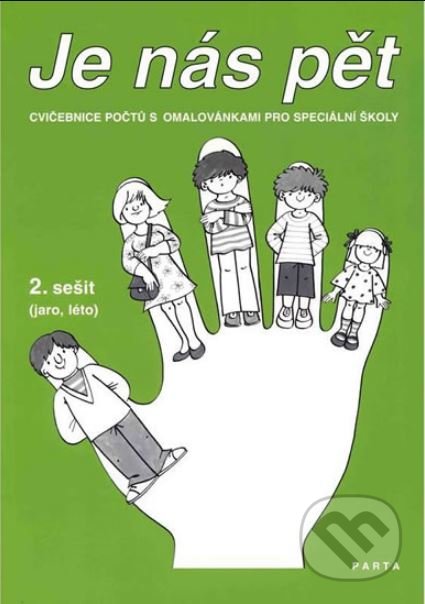 Je nás pět: Cvičebnice počtů s omalovánkami - 2. sešit - Krista Hemzáčková, Parta, 2013