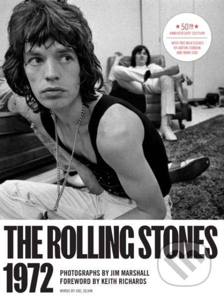 The Rolling Stones 1972 - Amelia Davis, Chronicle Books, 2022