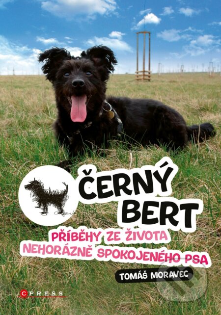 Černý Bert - příběhy ze života nehorázně spokojeného psa - Tomáš Moravec, CPRESS, 2022