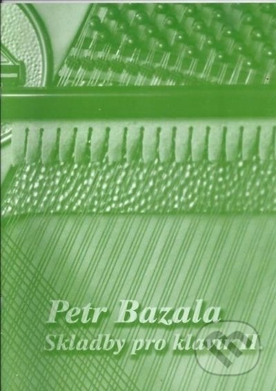 Skladby pro klavír II. - Petr Bazala, Martin Vozar, 2022