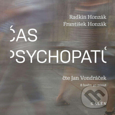 Čas psychopatů - Radkin Honzák,František Honzák, Galén, 2020