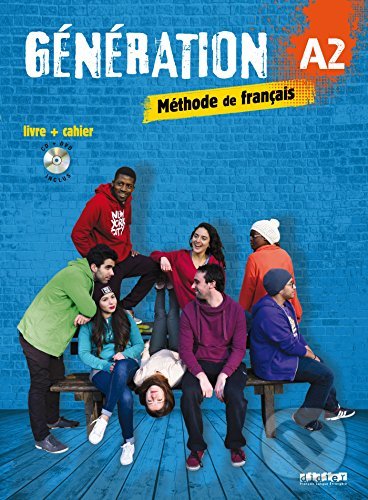 Génération A2 - Livre + Cahier - Marie-Noëlle Cocton, Luca Giachino, Carla Baracco, Paola Dauda, Didier, 2016