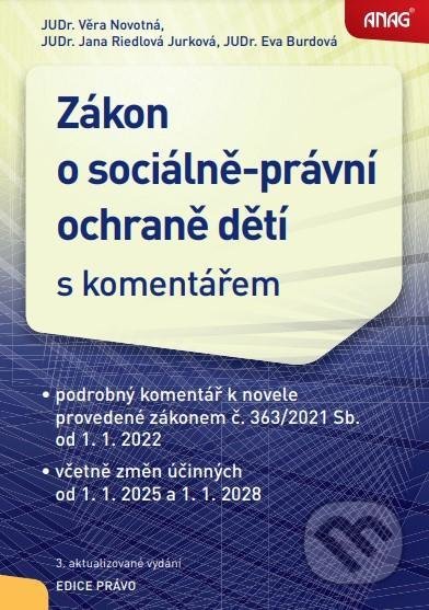Zákon o sociálně-právní ochraně dětí s komentářem 2022 - Věra Novotná, ANAG, 2022