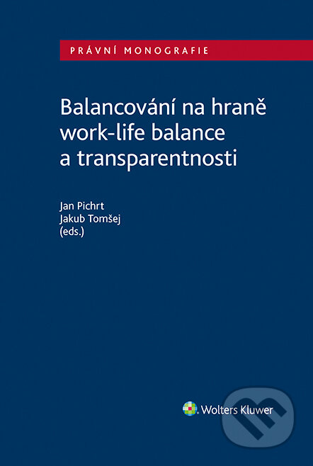 Balancování na hraně work-life balance a transparentnosti - Jan Pichrt, Wolters Kluwer ČR, 2022