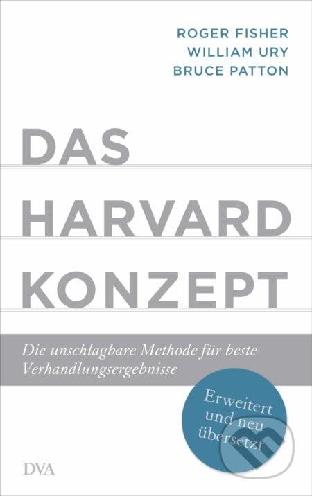 Das Harvard-Konzept - Roger Fisher, Bruce Patton, William Ury, DVA Verlags, 2018