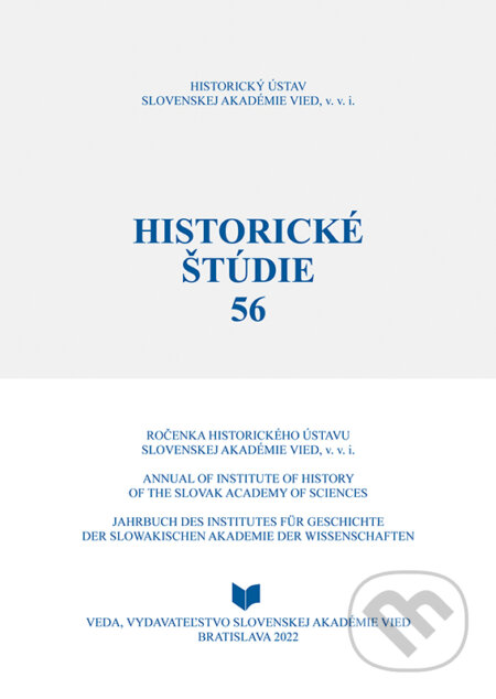 Historické štúdie 56 - Ingrid Kušniráková (editor), Peter Macho (editor), Historický ústav SAV, 2023