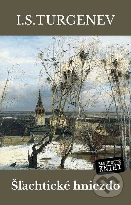 Šľachtické hniezdo - Ivan Sergejevič Turgenev, Zabudnuté knihy