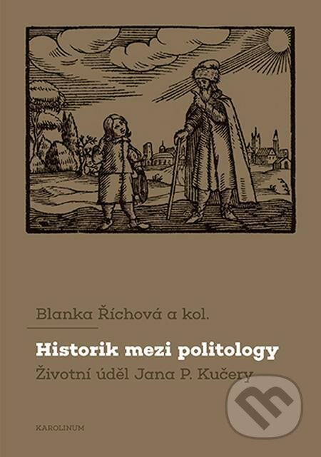Historik mezi politology - Blanka Říhová, Karolinum, 2022