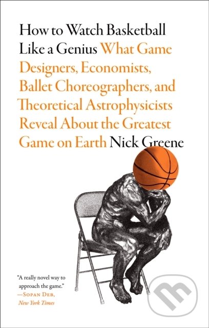 How to Watch Basketball Like a Genius - Nick Greene, ABRAMS, 2022