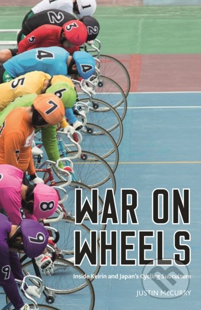 War on Wheels - Justin McCurry, Profile Books, 2022