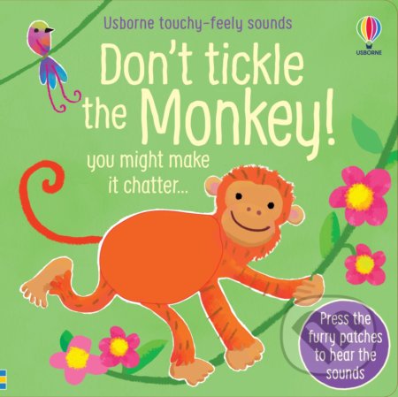 Don&#039;t Tickle the Monkey! - Sam Taplin, Ana Martin Larranaga (ilustrátor), Usborne, 2022