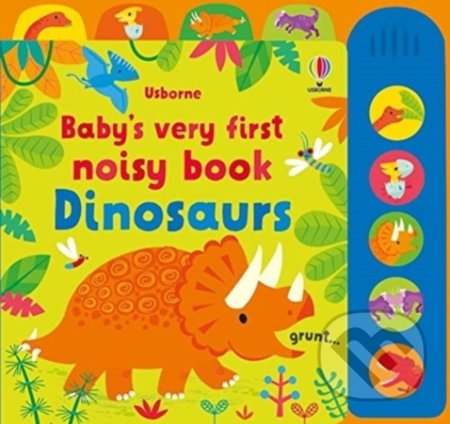 Baby&#039;s Very First Noisy Book Dinosaurs - Fiona Watt, Stella Baggott (ilustrátor), Usborne, 2022