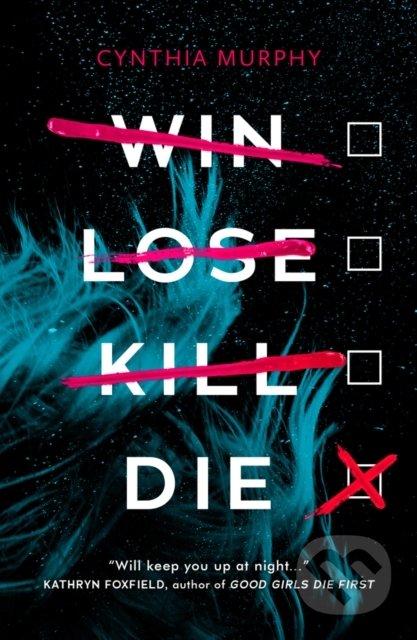 Win Lose Kill Die - Cynthia Murphy, Scholastic, 2022