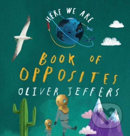 Book of Opposites - Oliver Jeffers, HarperCollins, 2022