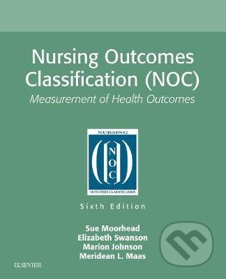 Nursing Outcomes Classification (NOC) - Sue Moorhead, Elizabeth Swanson, Marion Johnson, Meridean L. Maas, Elsevier Science, 2018