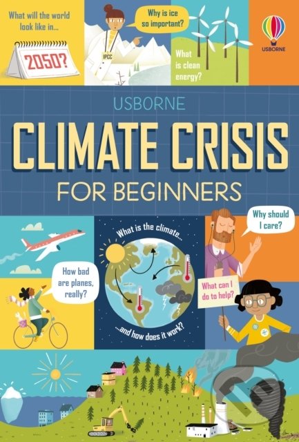 Climate Crisis for Beginners - Eddie Reynolds, Andy Prentice, El Primo Ramon (ilustrátor), Usborne, 2021