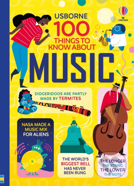 100 Things to Know About Music - Alex Frith, Alice James, Jerome Martin, Lan Cook, Dominique Byron (ilustrátor), Federico Mariani (ilustrátor), Shaw…