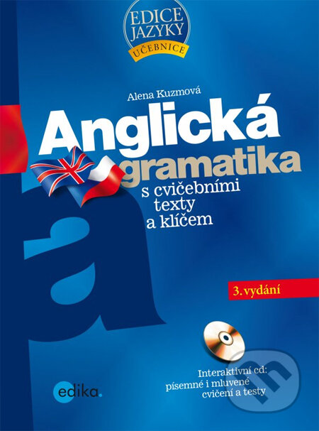 Anglická gramatika s cvičebními texty a klíčem, Edika, 2013