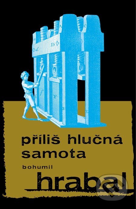 E-kniha: Příliš hlučná samota (Bohumil Hrabal). Mladá fronta, 2012