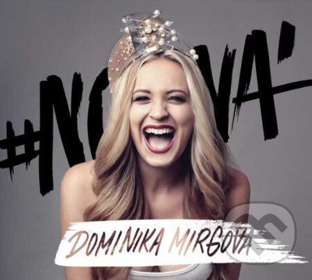Dominika Mirgová: #Nová - Dominika Mirgová, Hudobné CD, 2013
