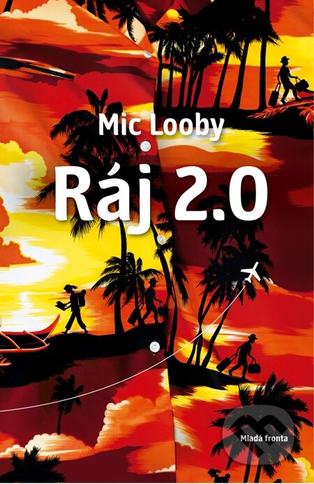 E-kniha: Ráj 2.0 (Mic Looby). Mladá fronta, 2013