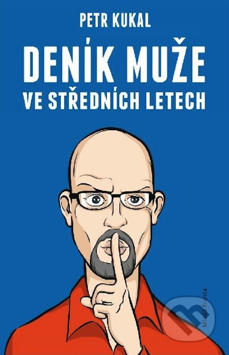 E-kniha: Deník muže ve středních letech (Petr Kukal). Mladá fronta, 2013