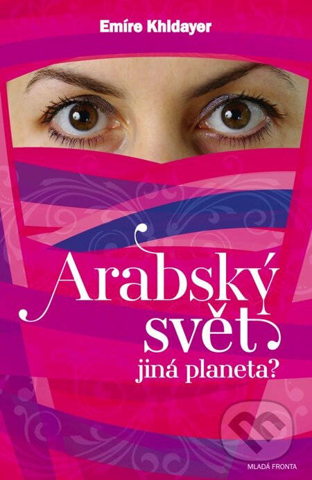 E-kniha: Arabský svět - jiná planeta (Emíre Khidayer)