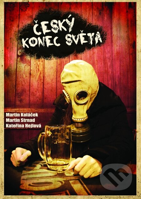 Český konec světa - Martin Strnad, Martin Koláček, Kateřina Hejlová, E-knihy jedou, 2013