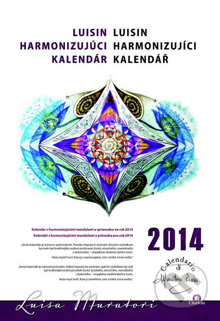 Luisin harmonizujúci kalendár - Luisin harmonizujíci kalendář - Luisa Muratori, Citadella, 2013