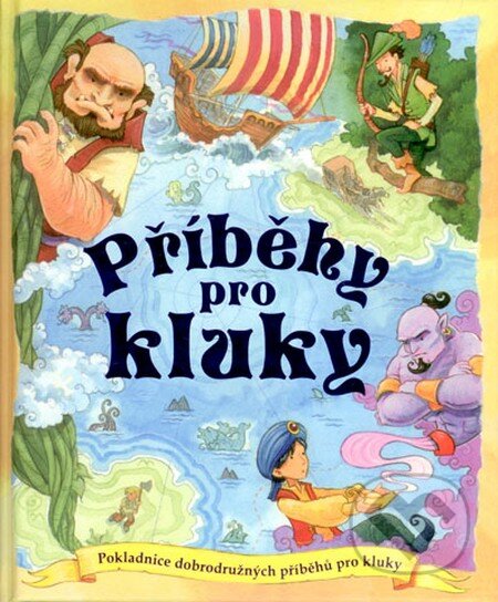 Příběhy pro kluky - Kolektív autorov, Svojtka&Co., 2013