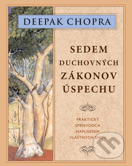 Sedem duchovných zákonov úspechu - Deepak Chopra, Eastone Books, 2013