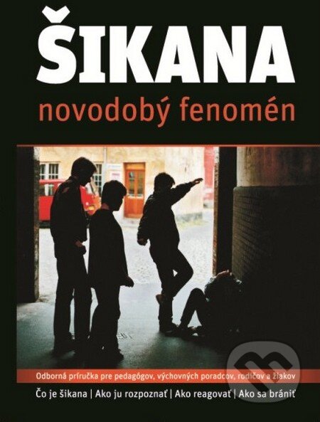 Obálka knihy Šikana - novodobý fenomén